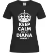 Женская футболка Keep calm and let Diana handle it Черный Женская футболка Keep calm and let Diana handle it Черный фото