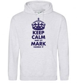 Чоловіча толстовка (худі) Keep calm and let Mark handle it