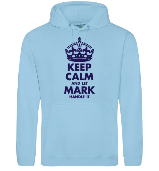 Мужская толстовка (худи) Keep calm and let Mark handle it Голубой фото
