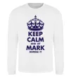 Світшот Keep calm and let Mark handle it Білий фото