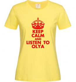 Женская футболка Keep calm and listen to Olya
