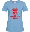 Женская футболка Keep calm and listen to Olya Голубой фото