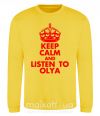 Свитшот Keep calm and listen to Olya Солнечно желтый фото