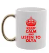 Чашка з кольоровою ручкою Keep calm and listen to Olya Золото фото