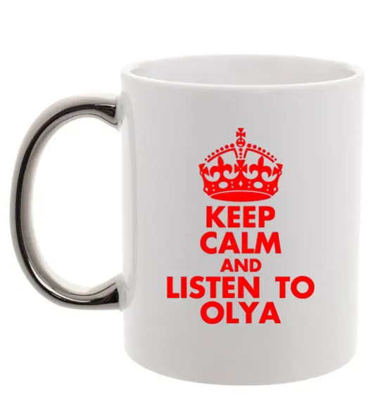 Чашка з кольоровою ручкою Keep calm and listen to Olya Срібло фото
