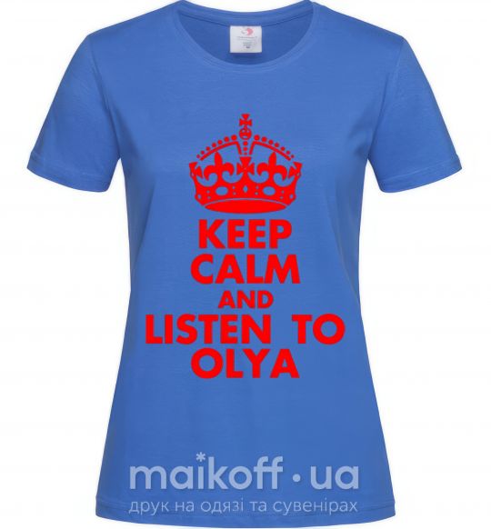 Жіноча футболка Keep calm and listen to Olya Яскраво-синій фото