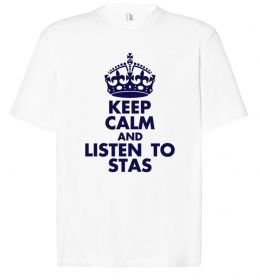Футболка Оверсайз Keep calm and listen to Stas Футболка Оверсайз Keep calm and listen to Stas