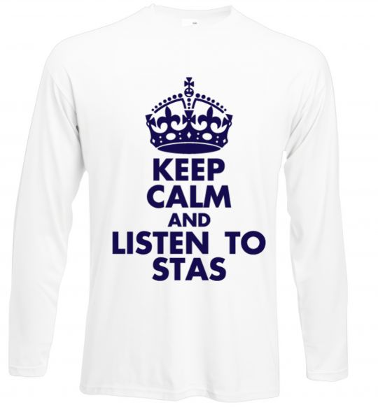 Лонгслів Keep calm and listen to Stas Білий фото