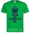 Мужская футболка Keep calm and listen to Fil Зеленый фото