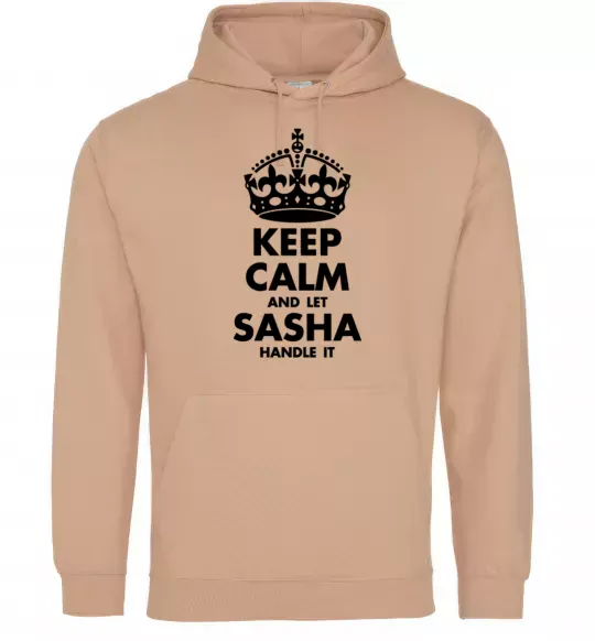 Жіноча толстовка (худі) Keep calm and let Sasha handle it Пісочний фото