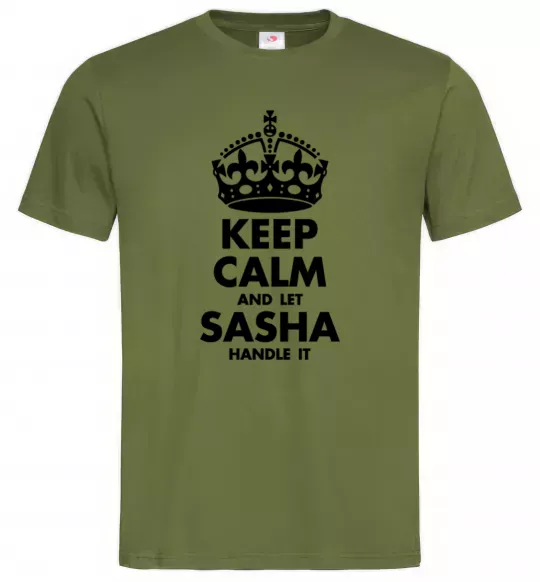 Мужская футболка Keep calm and let Sasha handle it Оливковый фото