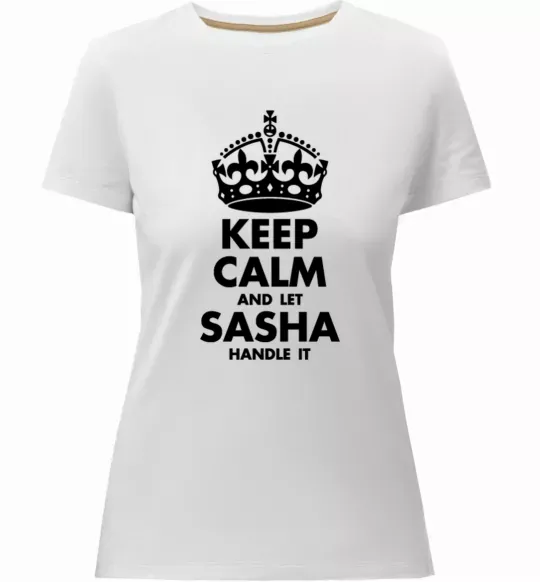 Женская премиум футболка Keep calm and let Sasha handle it Белый фото