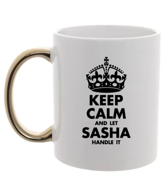 Чашка с цветной ручкой Keep calm and let Sasha handle it Золото фото