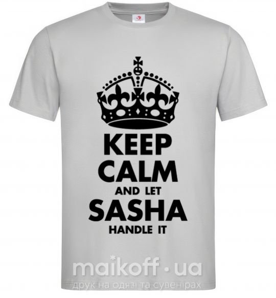 Чоловіча футболка Keep calm and let Sasha handle it Сірий фото
