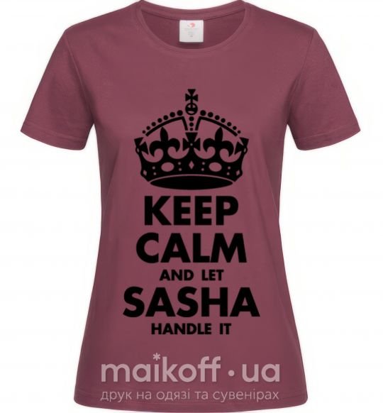 Жіноча футболка Keep calm and let Sasha handle it Бордовий фото