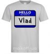 Чоловіча футболка Hello my name is Vlad Сірий фото