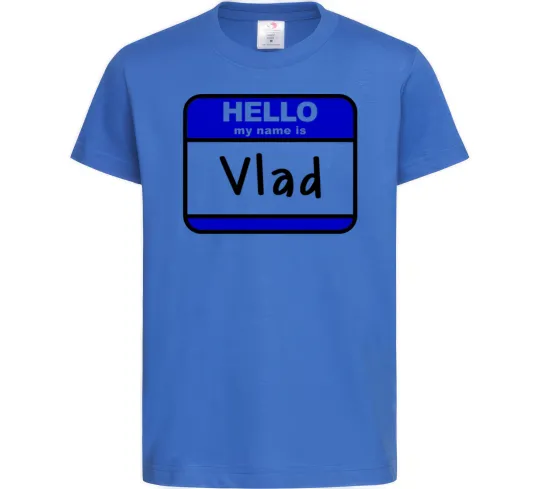 Дитяча футболка Hello my name is Vlad Яскраво-синій фото