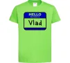 Дитяча футболка Hello my name is Vlad Лаймовий Дитяча футболка Hello my name is Vlad Лаймовий фото