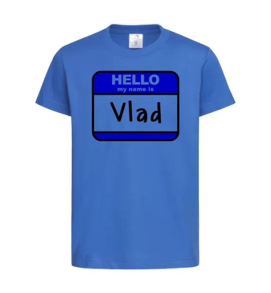 Детская футболка Hello my name is Vlad Ярко-синий фото