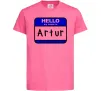 Детская футболка Hello my name is Artur Ярко-розовый фото