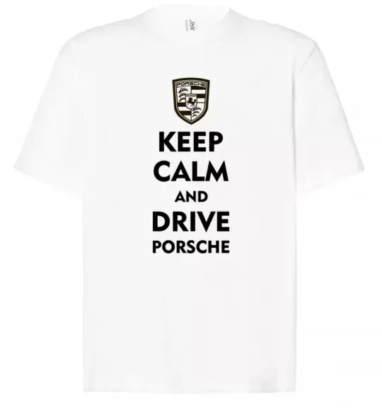 Футболка Оверсайз Keep calm and drive Porsche Белый фото