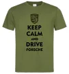 Чоловіча футболка Keep calm and drive Porsche Оливковий Чоловіча футболка Keep calm and drive Porsche Оливковий фото