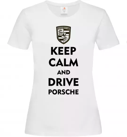 Женская футболка Keep calm and drive Porsche Белый фото