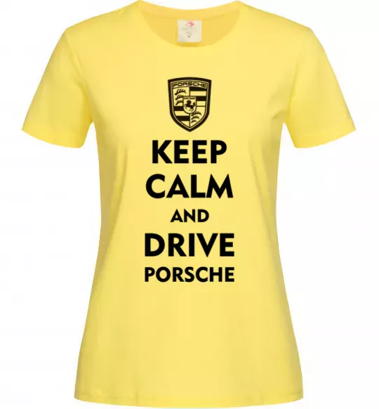 Женская футболка Keep calm and drive Porsche Лимонный фото