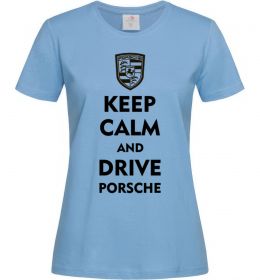 Жіноча футболка Keep calm and drive Porsche