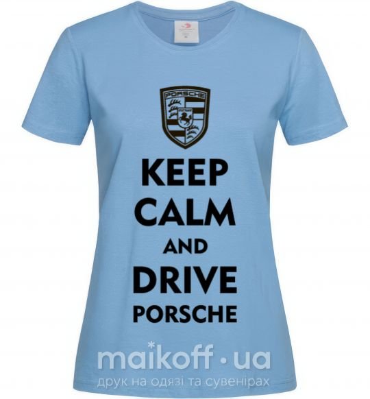 Жіноча футболка Keep calm and drive Porsche Блакитний фото
