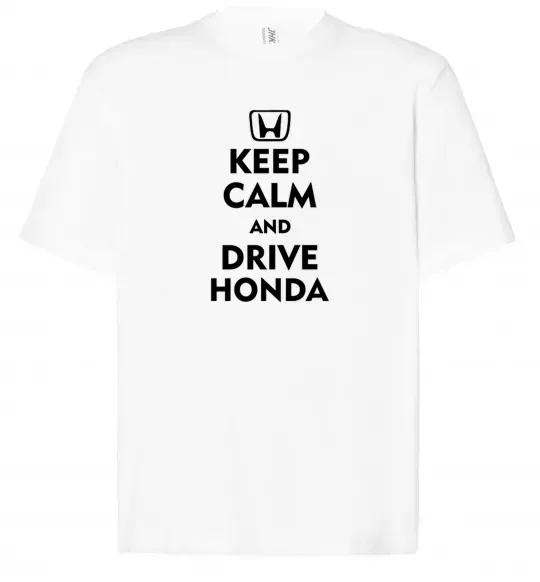 Футболка Оверсайз Keep calm and drive Honda Білий фото