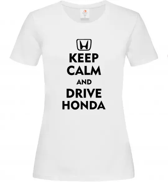 Женская футболка Keep calm and drive Honda Белый фото