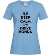 Женская футболка Keep calm and drive Honda Голубой Женская футболка Keep calm and drive Honda Голубой фото
