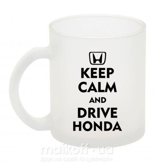 Чашка стеклянная Keep calm and drive Honda Фроузен фото