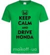 Чоловіча футболка Keep calm and drive Honda Зелений фото