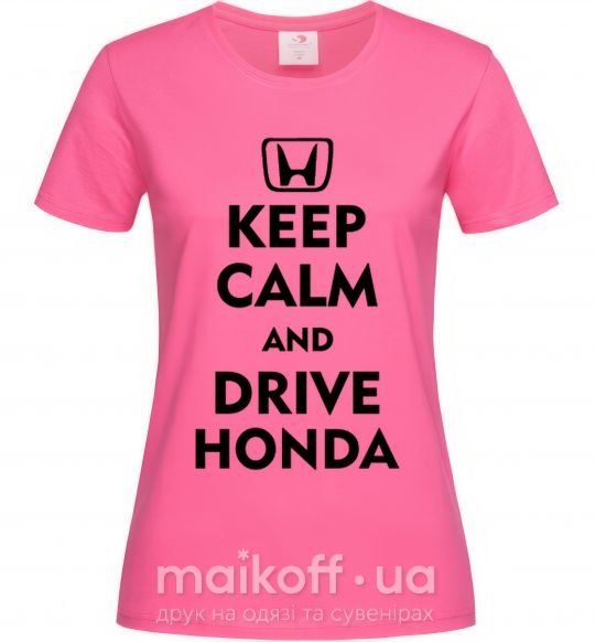 Жіноча футболка Keep calm and drive Honda Яскраво-рожевий фото