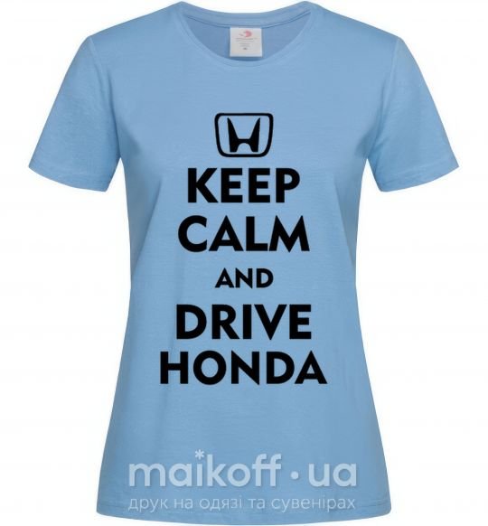 Женская футболка Keep calm and drive Honda Голубой фото