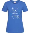 Жіноча футболка Let it snow Яскраво-синій Жіноча футболка Let it snow Яскраво-синій фото