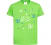 Детская футболка Let it snow Лаймовый Детская футболка Let it snow Лаймовый фото
