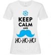 Женская футболка Keep calm and ho-ho-ho Белый фото