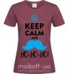 Женская футболка Keep calm and ho-ho-ho Бордовый фото