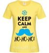 Женская футболка Keep calm and ho-ho-ho Лимонный фото