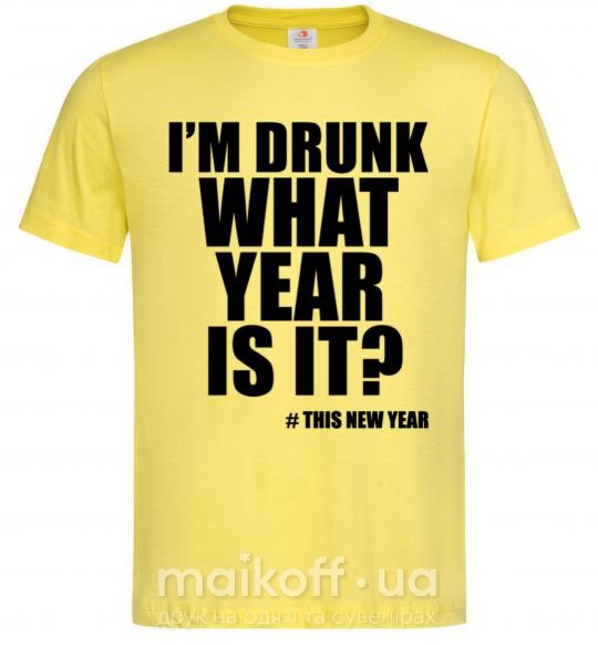 Мужская футболка I am drunk, what year is it? #it's New Year Лимонный фото
