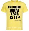 Чоловіча футболка I am drunk, what year is it? #it's New Year Лимонний фото