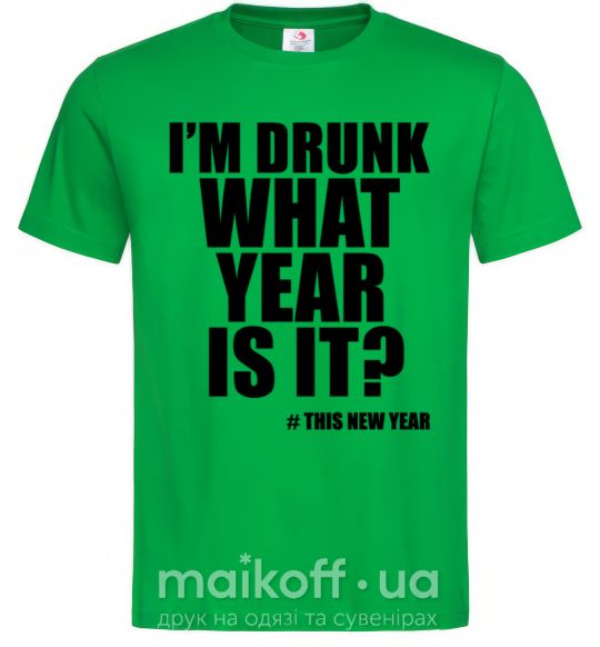Мужская футболка I am drunk, what year is it? #it's New Year Зеленый фото
