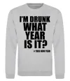 Світшот I am drunk, what year is it? #it's New Year Сірий меланж Світшот I am drunk, what year is it? #it's New Year Сірий меланж фото