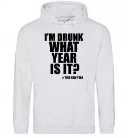 Мужская толстовка (худи) I am drunk, what year is it? #it's New Year Серый меланж фото