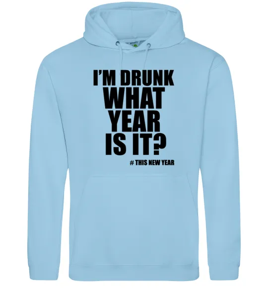 Чоловіча толстовка (худі) I am drunk, what year is it? #it's New Year Блакитний фото