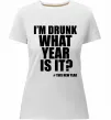 Жіноча преміум футболка I am drunk, what year is it? #it's New Year Білий Жіноча преміум футболка I am drunk, what year is it? #it's New Year Білий фото