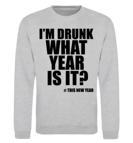 Світшот I am drunk, what year is it? #it's New Year Сірий меланж фото